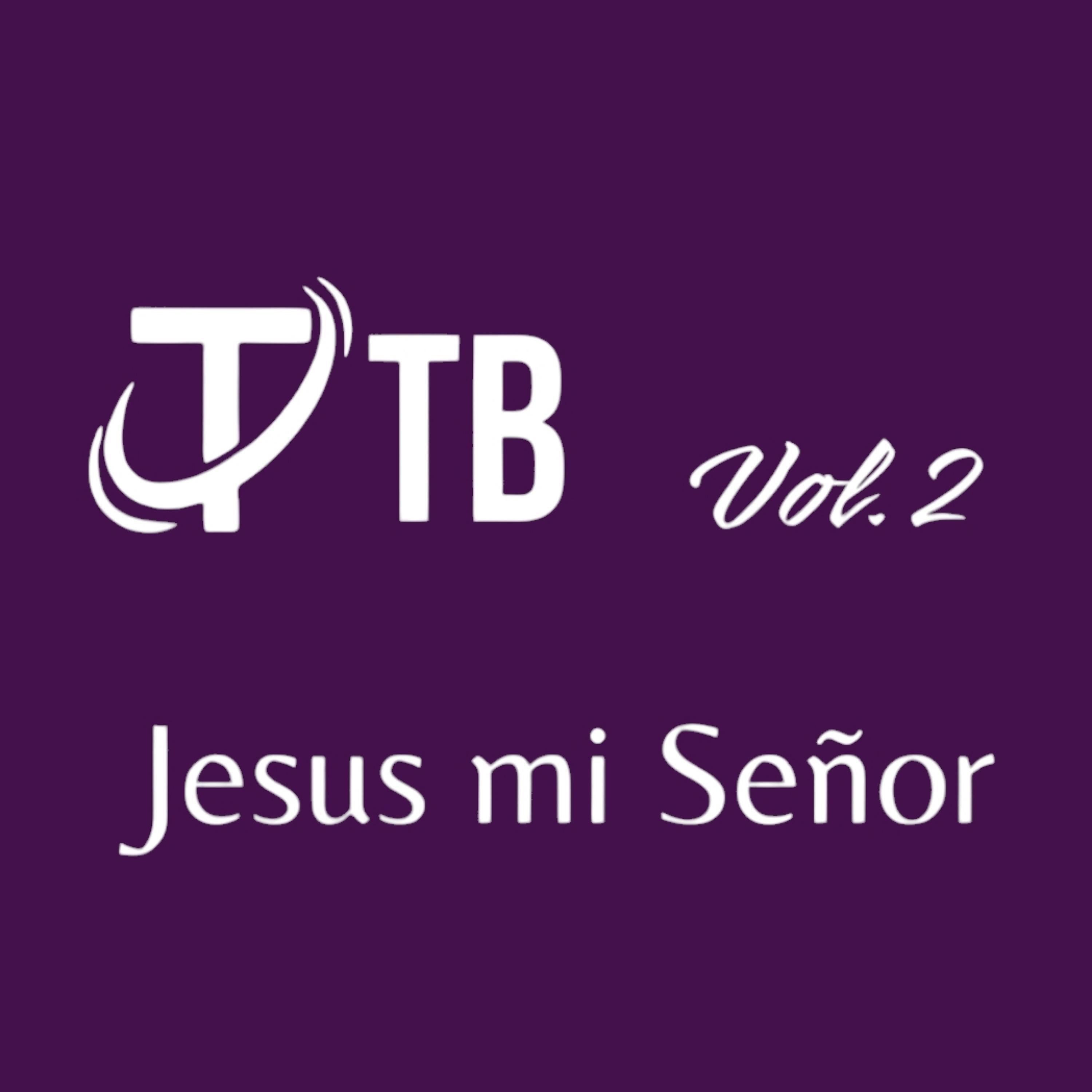 TTB Jesús mi Señor Vol. 2