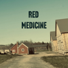 Come on Over - Red Medicine