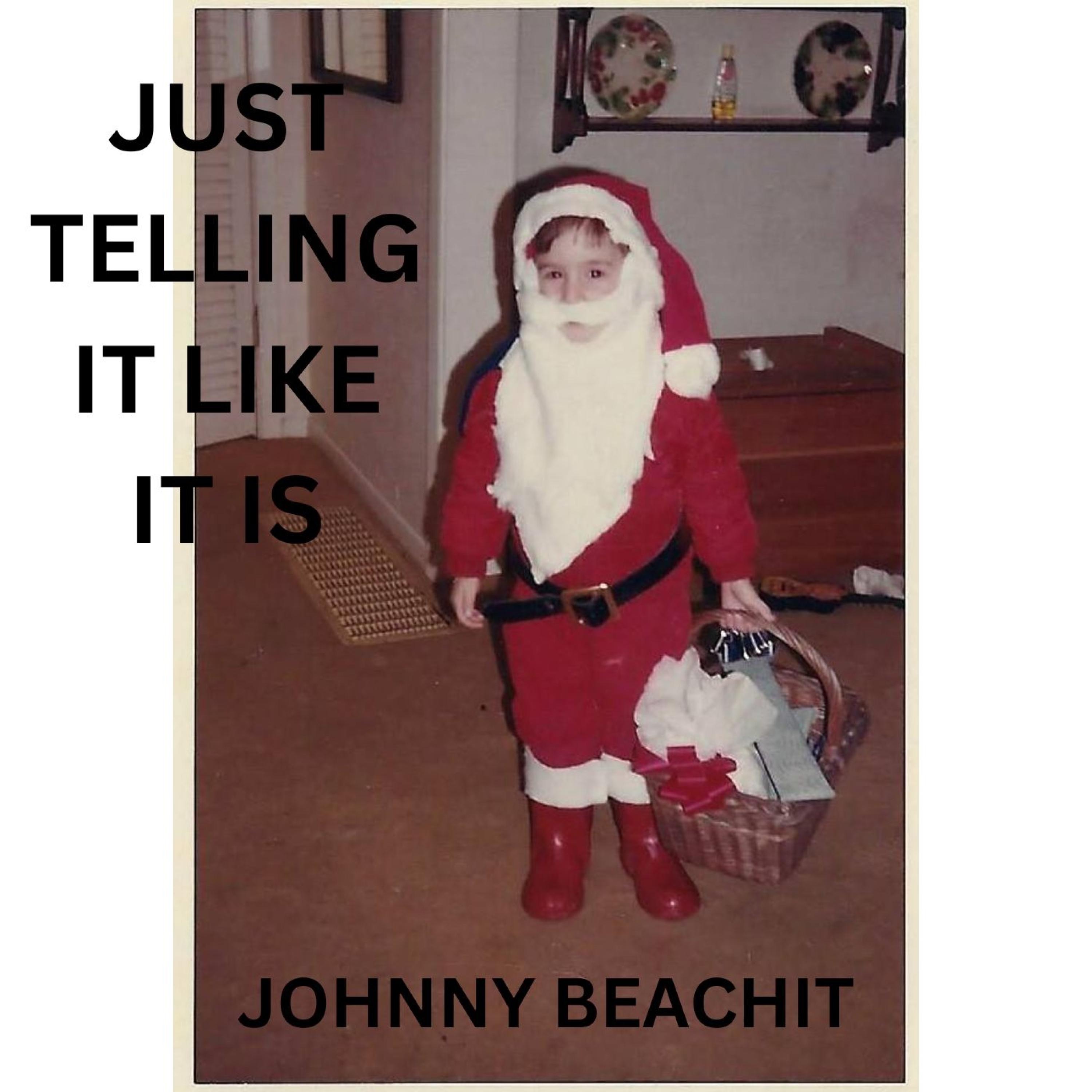 Just Telling It Like It Is