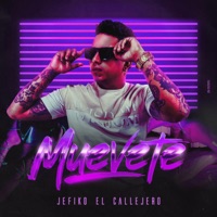 Muevete (feat. Adello On The Beats) - Single - Jefiko el Callejero