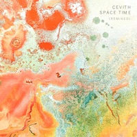 Space Time (Remixed) - EP - CEVITH
