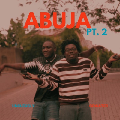 Abuja, Pt. 2 - Single