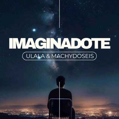 IMAGINANDOTE (feat. 05ULALA & MachyDoSeis) - Single