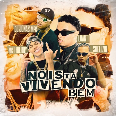 Nois Ta Vivendo Bem (feat. Mc Thierry) - Single