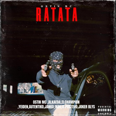 RATATA (feat. AUTENTIKO, EL CHAMPION, JHANKO, YEIDEN, O POSTIVO, ALKAEDA, JOKER BLYS & EL INDU) - Single