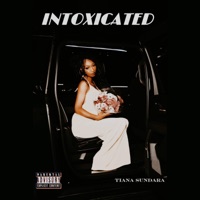 Intoxicated - Single - Tiana Sundara
