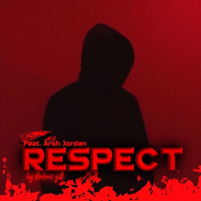 Respect (feat. Arsh Jordan) - Single