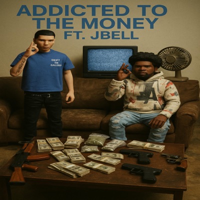 Addicted To The Money (feat. J.bell) - Single