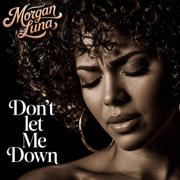 Don’t Let Me Down - Morgan Luna