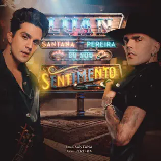 Luan Santana & Luan Pereira – EU SOU SENTIMENTO – Single (2024)