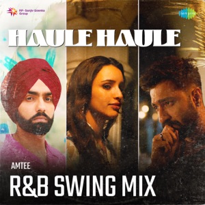 Haule Haule (R&B Swing Mix)