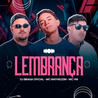 Lembrança - Single - MC Matheuzim, MC VM & DJ Braga Oficial