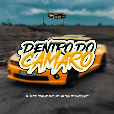 Dentro do Camaro (feat. Mc Magrinho) - Single