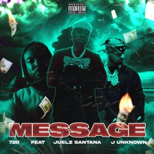 Message (feat. Juelz Santana & J.Unknown)