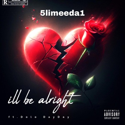 I'll be alright (feat. Dolo DayDay) - Single
