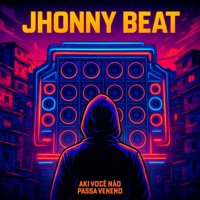 Aki Você Não Passa Veneno - Single - JHONNY BEAT & MC Rica