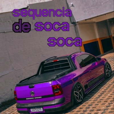 Sequencia de Soca Soca Eletrofunk - Single