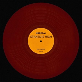 Stakes Is High (feat. omoidé) MRDECAI.