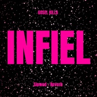 Infiel (Slow + Reverb) - Single - Gosel Killa