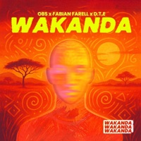 Wakanda - Single - OBS, Fabian Farell & D.T.E