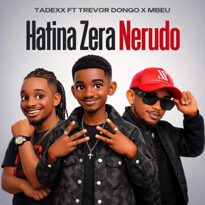 Hatina Zera neRudo (feat. Trevor Dongo & Mbeu) - Single