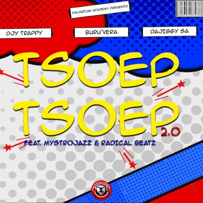 Tsoep Tsoep 2.0 (feat. MystroJazz & Radical Beatz) - Single