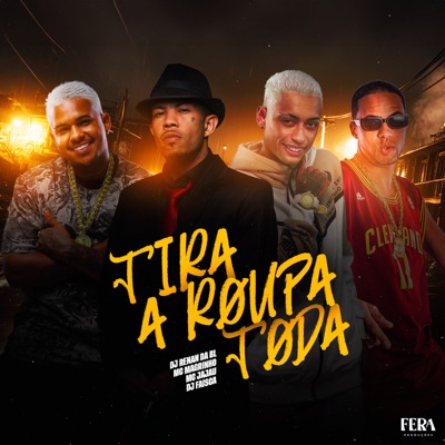 Tira a Roupa Toda (feat. Mc Jajau) - Single