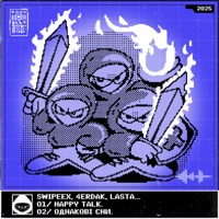 Happy Talk, Однакові Сни - Single - swipeex., 4ERDAK & Lasta