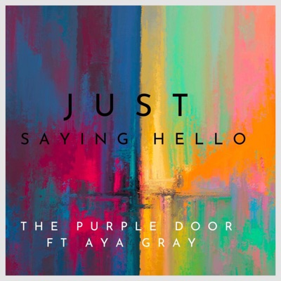 Just Saying Hello (feat. Aya Gray) - Single