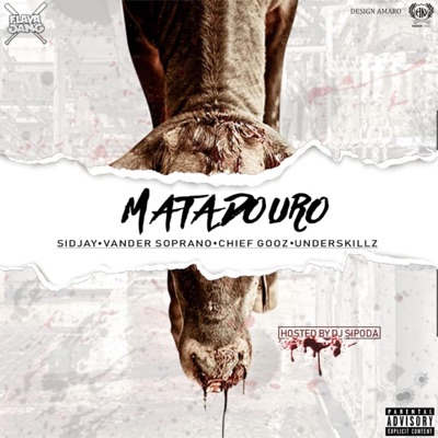 Matadouro (feat. Sidjay, Vander Soprano, Chief Gooz & Underskillz) - Single