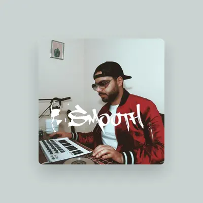 Listen to سموث Smooth, watch music videos, read bio, see tour dates & more!