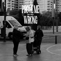 Prove Me Wrong - Single - Fully Bold