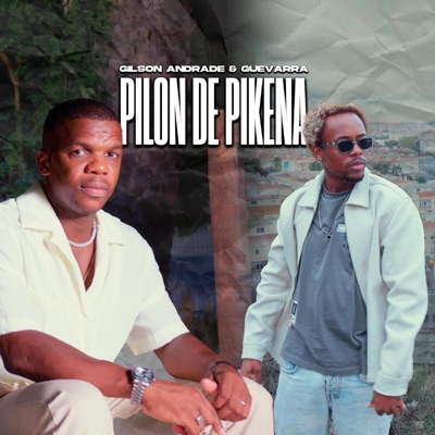 Pilon de Pikena (feat. Gilson Andrade & Guevara) - Single