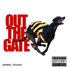 Out The Gate Jarrel Young