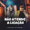 Diego Faco & Rey Vaqueiro - Não Atende a Ligação