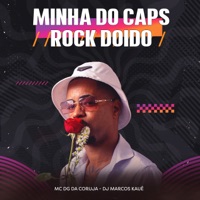 Minha do Caps (Rock Doido) - Single - Mc Dg da Coruja & DJ Marcos Kauê