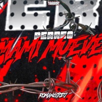 ¡PERREO MAMI MUEVE! - Single - romancitodj