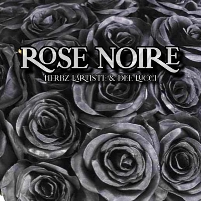 ROSE NOIRE (feat. Herbz Lartiste) - EP