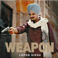 WEAPON - Single - Lopon Sidhu