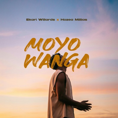Moyo Wanga (feat. Hozea Millias) - Single