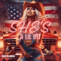 She's A Lil Bit (feat. J-Marsh & Molly P) - Single - Cold Blooded