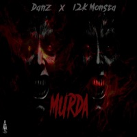 Murda (feat. Danz & 12k Monsta) - Single - ALD Records