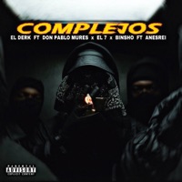 Complejos (feat. Don Pablo Mures, Bin$ho, El 7 & Anesrei) - Single - EL DERK