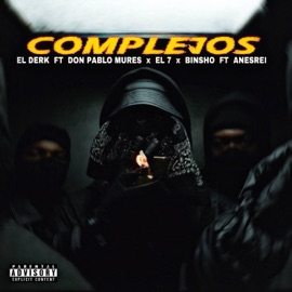 Complejos (feat. Don Pablo Mures, Bin$ho, El 7 & Anesrei) EL DERK