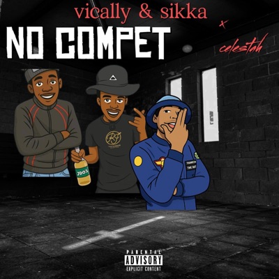No compet (feat. Sikka & Celestah) - Single