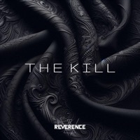 The Kill - Single - Reverence