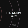 IWALY - I-LAND2 : N/a