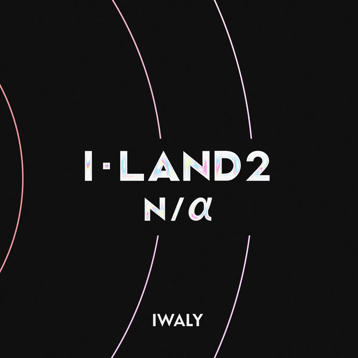 I-LAND2 : N/a - -LAND2 : N/a - 1:1 POSITION BATTLE - Single (2024) [iTunes Plus AAC M4A]-新房子