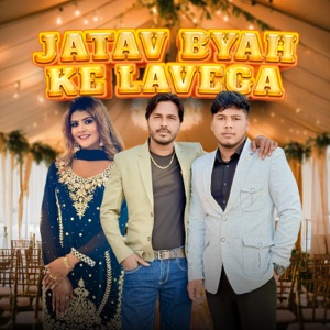 Jatav Byah Ke Lavega (feat. Vanshika Hapur)