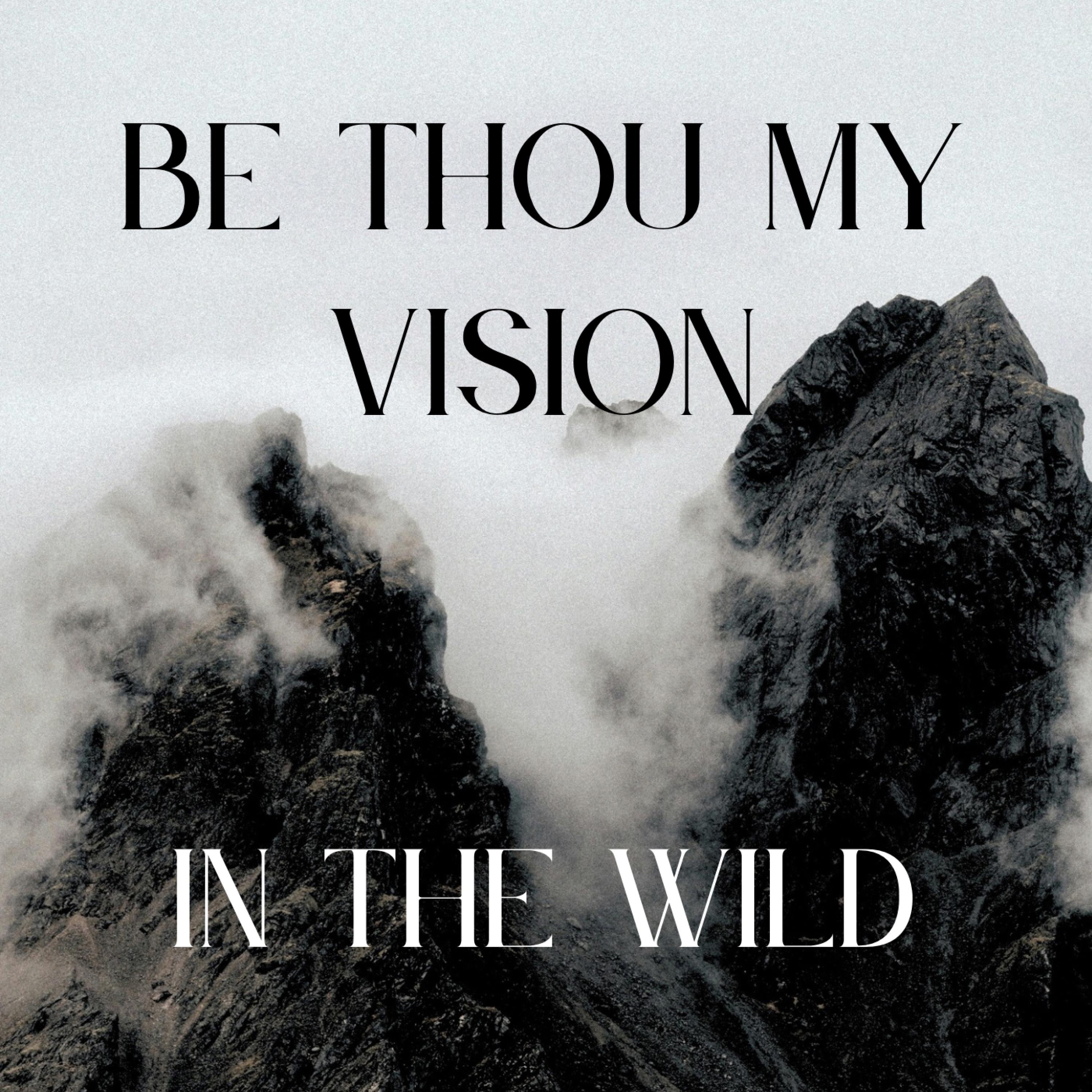 Be Thou My Vision - Single
